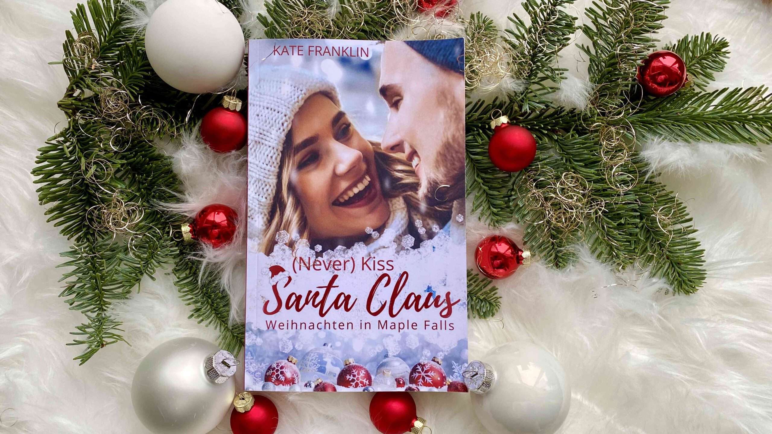 Read more about the article „(Never) Kiss Santa Claus“ von Kate Franklin