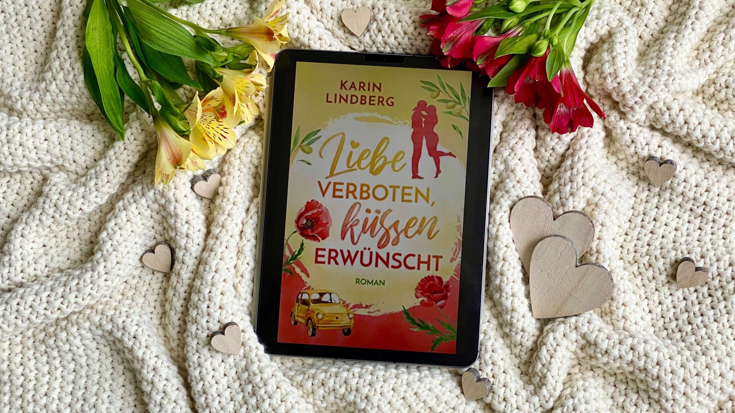 Read more about the article „Liebe verboten, küssen erwünscht“ von Karin Lindberg