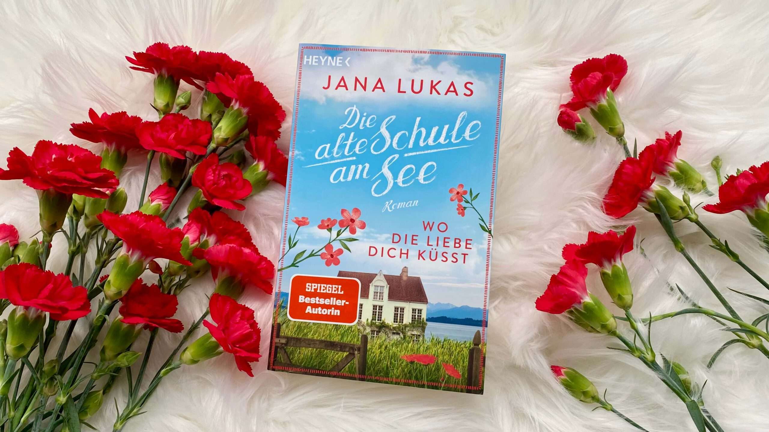 You are currently viewing „Wo die Liebe dich küsst – Die alte Schule am See“ von Jana Lukas
